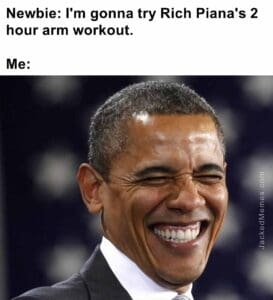 Newbie i'm gonna try rich piana's 2 hour arm workout.  me