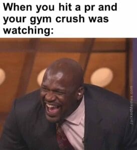 When you hit a pr and your gym crush was watching