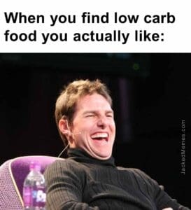 When you find low carb food you actually like