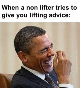 When a non lifter tries to give you lifting advice