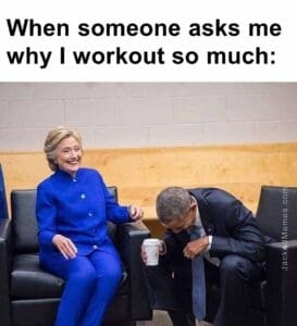 When someone asks me why i workout so much