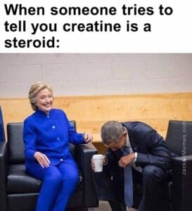 When someone tries to tell you creatine is a steroid