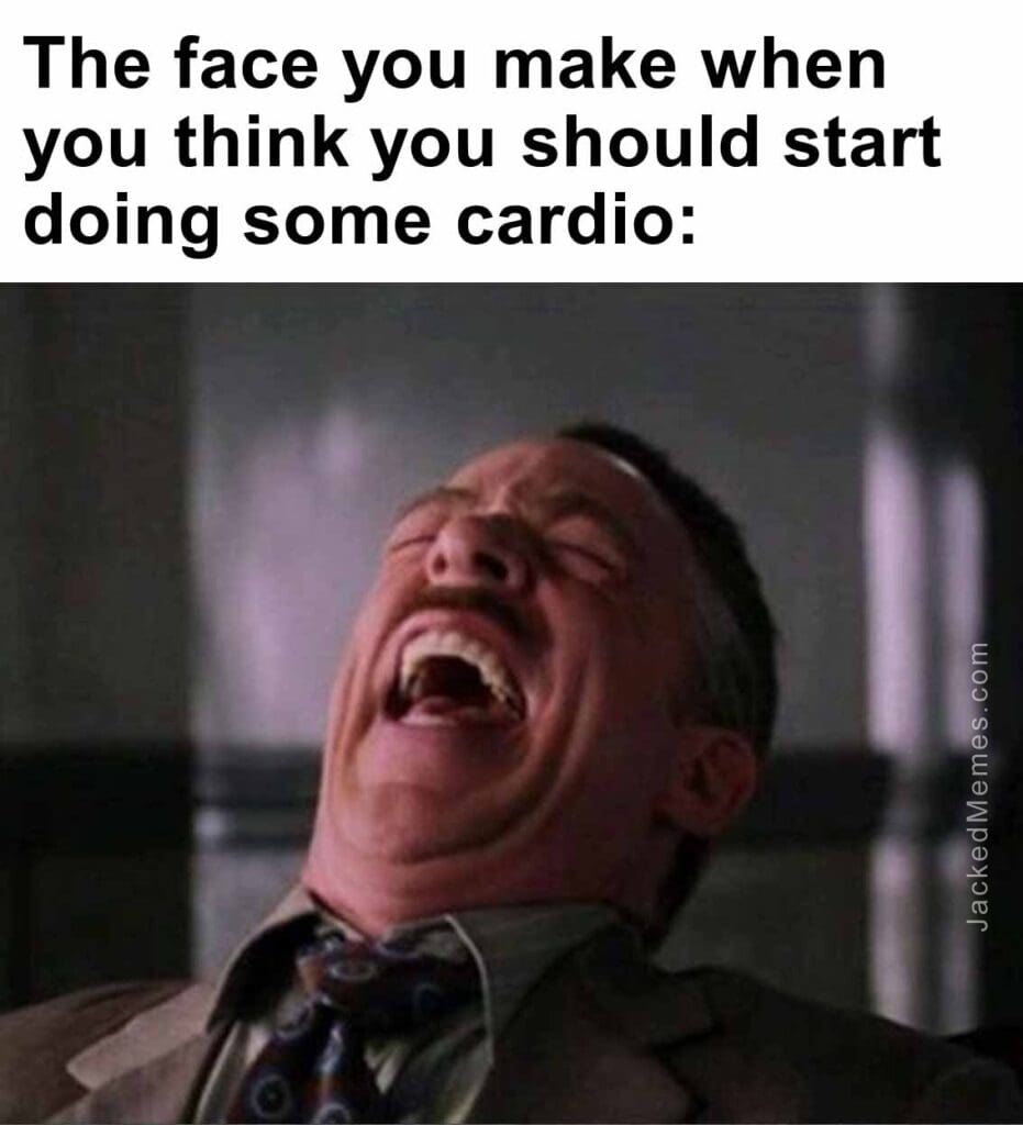 The face you make when you think you should start doing some cardio