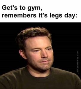 remembers it's legs day