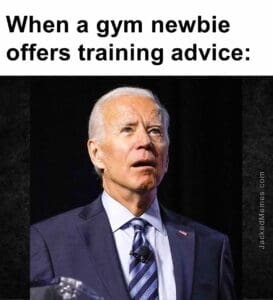 When a gym newbie offers training advice