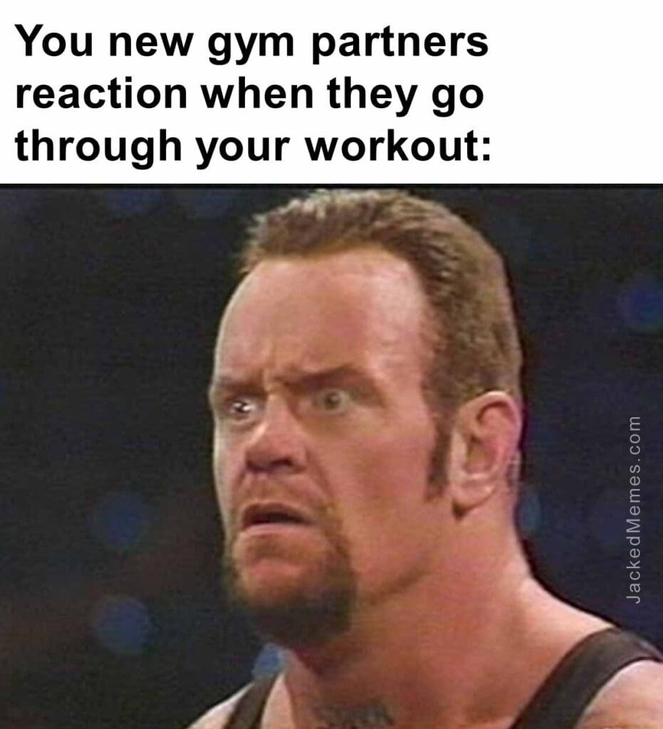 You new gym partners reaction when they go through your workout