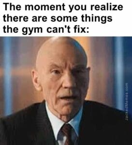 The moment you realize  there are some things the gym can't fix