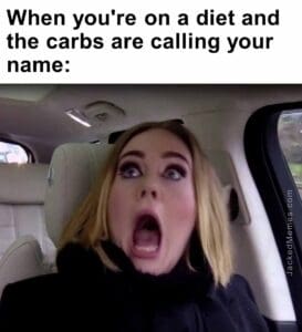 When you're on a diet and the carbs are calling your name