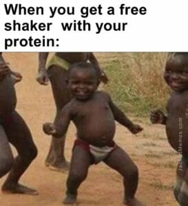 When you get a free shaker  with your protein