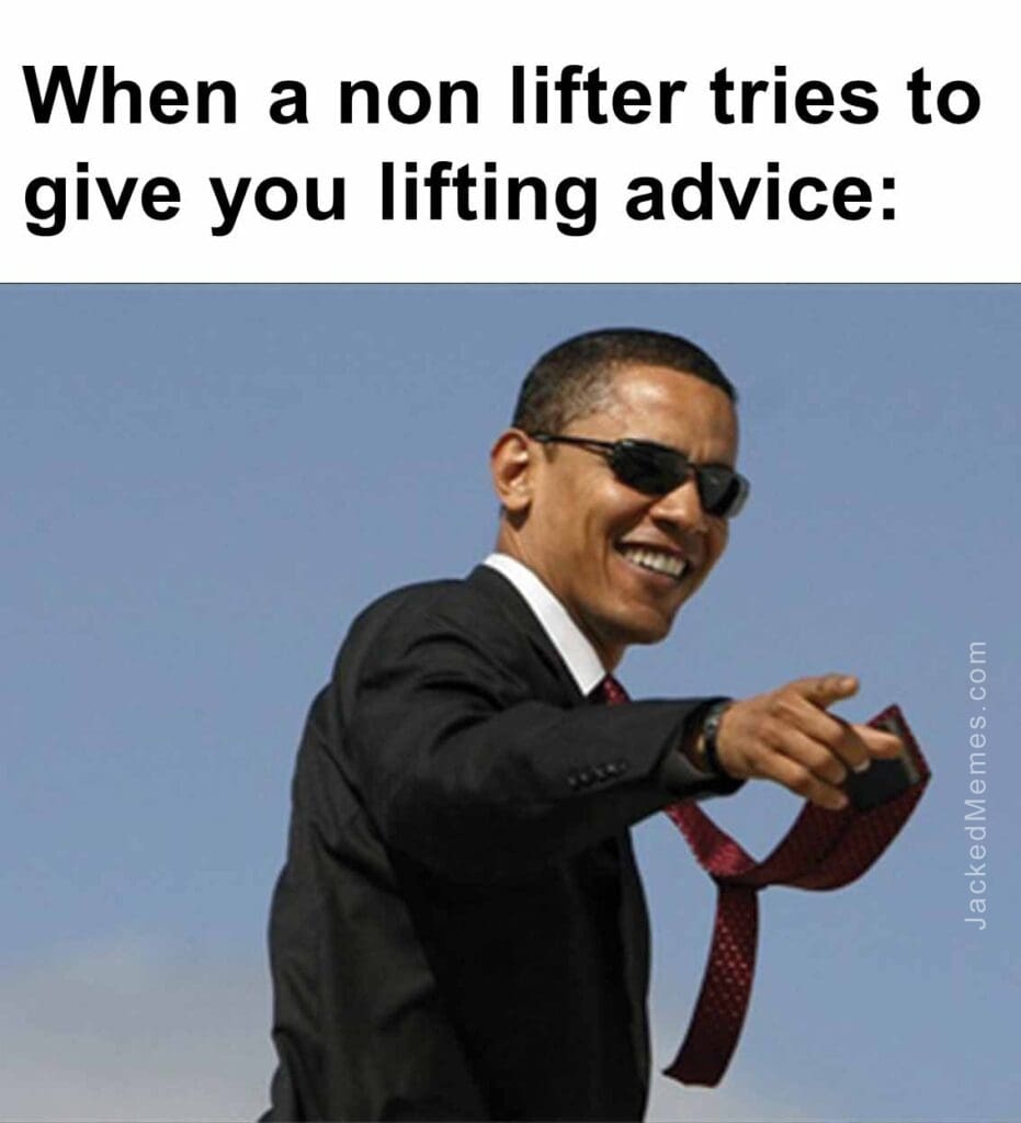 When a non lifter tries to give you lifting advice