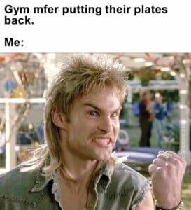 Gym mfer putting their plates back.  me