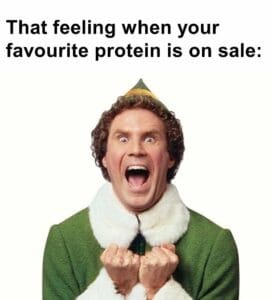 That feeling when your favourite protein is on sale