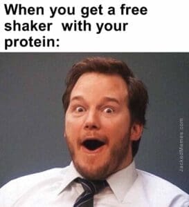 When you get a free shaker  with your protein