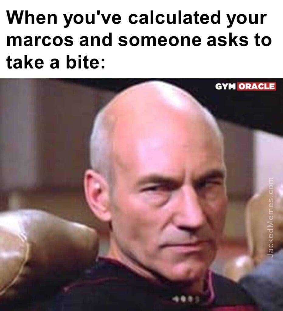 When you've calculated your marcos and someone asks to take a bite