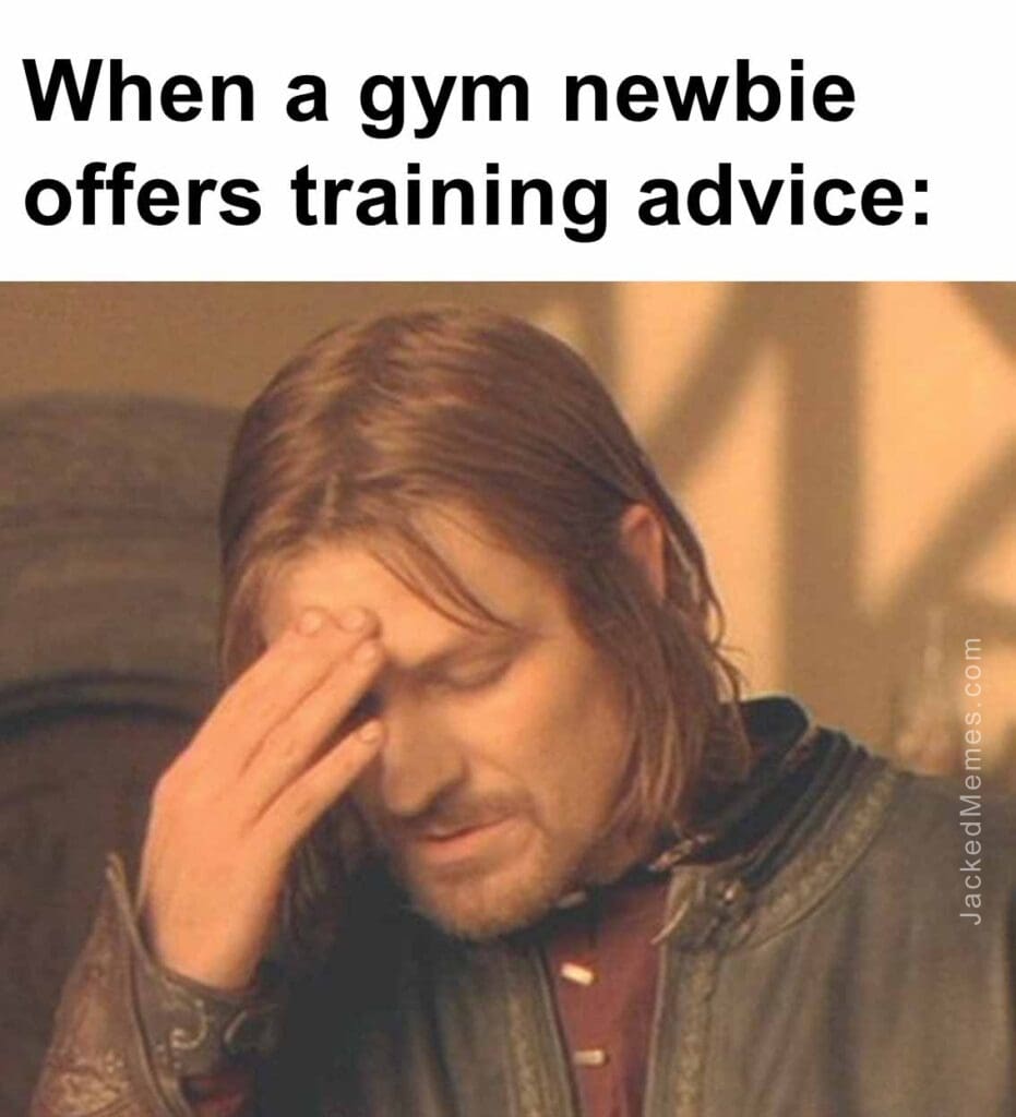 When a gym newbie offers training advice