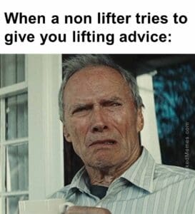 When a non lifter tries to give you lifting advice