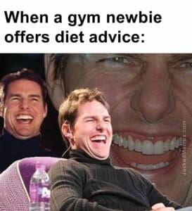 When a gym newbie offers diet advice