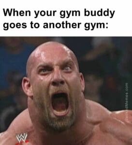 When your gym buddy goes to another gym