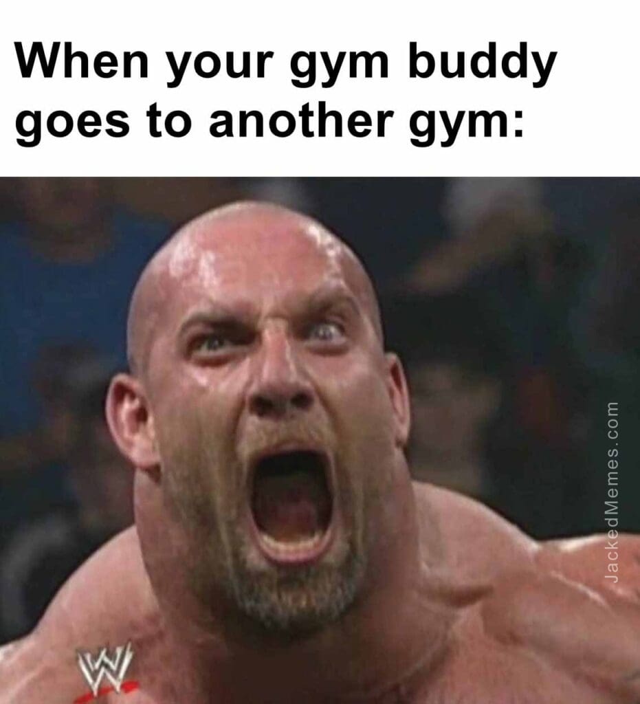 When your gym buddy goes to another gym