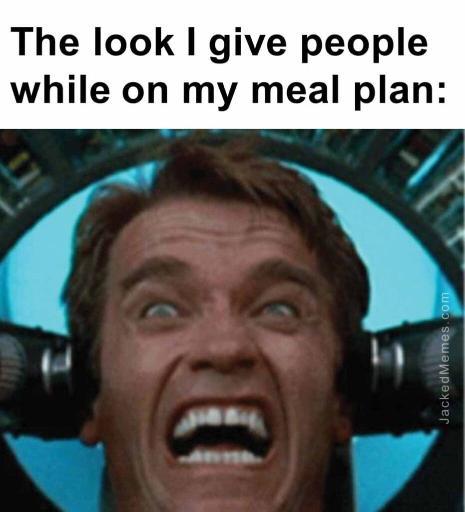 The look i give people while on my meal plan