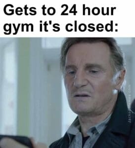 Gets to 24 hour gym it's closed