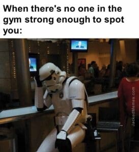 When there's no one in the gym strong enough to spot you