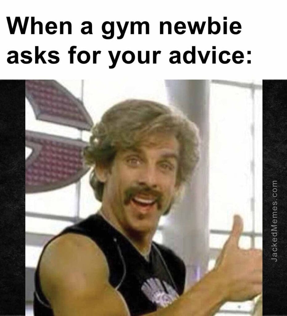 When a gym newbie asks for your advice