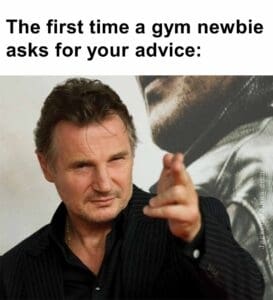 The first time a gym newbie asks for your advice