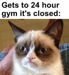 Gets to 24 hour gym it's closed