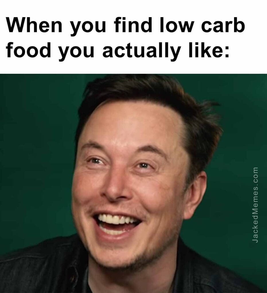 When you find low carb food you actually like