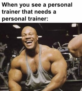 When you see a personal trainer that needs a personal trainer