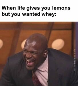 When life gives you lemons but you wanted whey