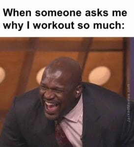 When someone asks me why i workout so much