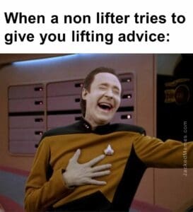 When a non lifter tries to give you lifting advice