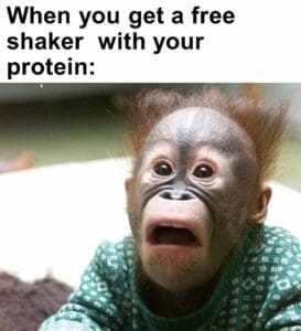 When you get a free shaker  with your protein