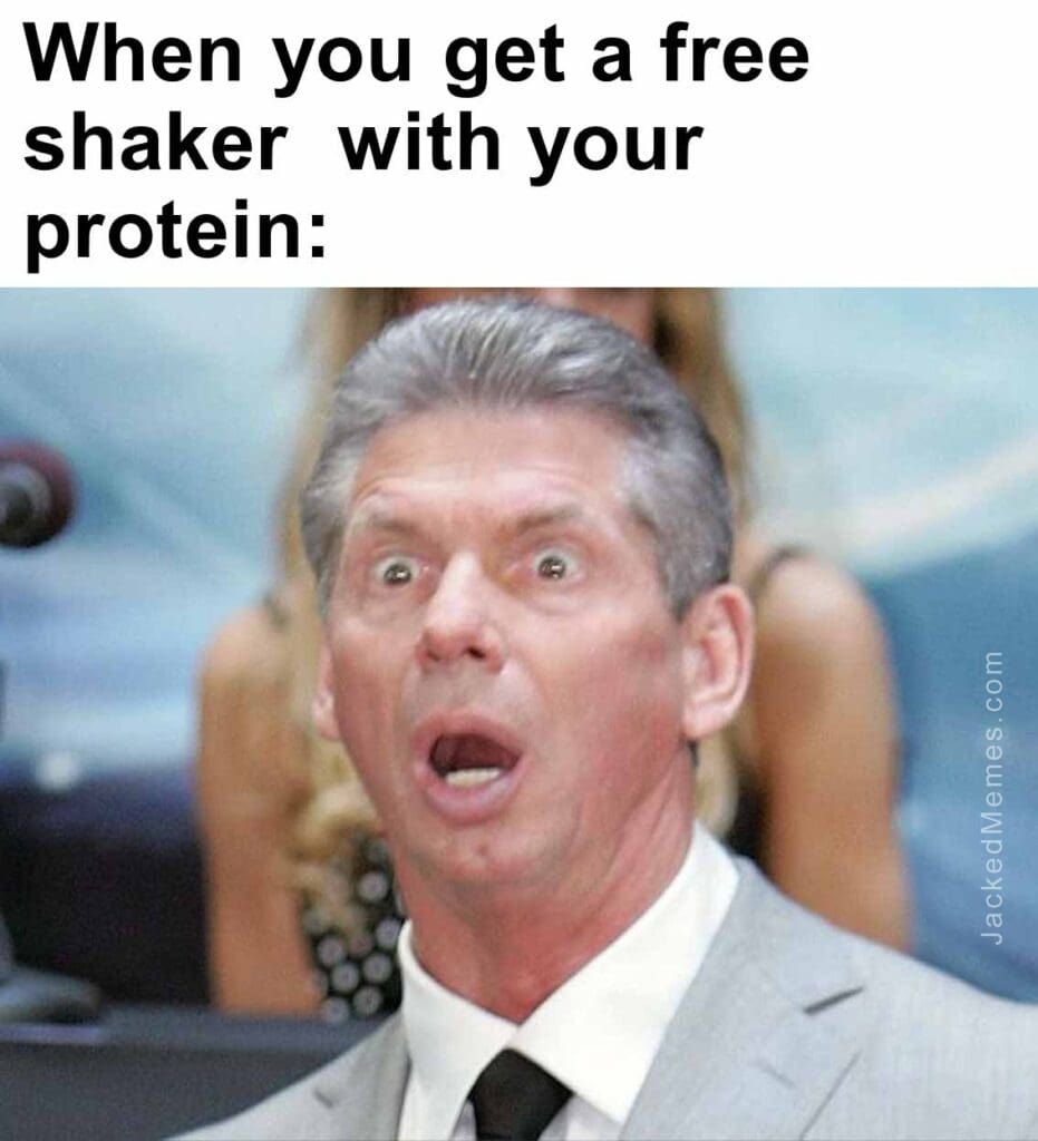 When you get a free shaker  with your protein