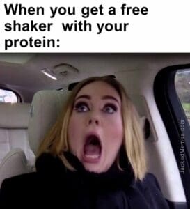 When you get a free shaker  with your protein