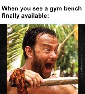 When you see a gym bench finally available