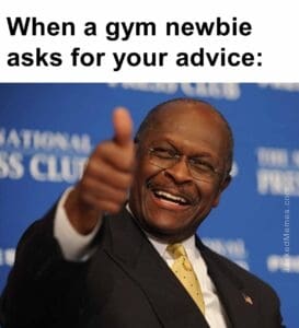 When a gym newbie asks for your advice