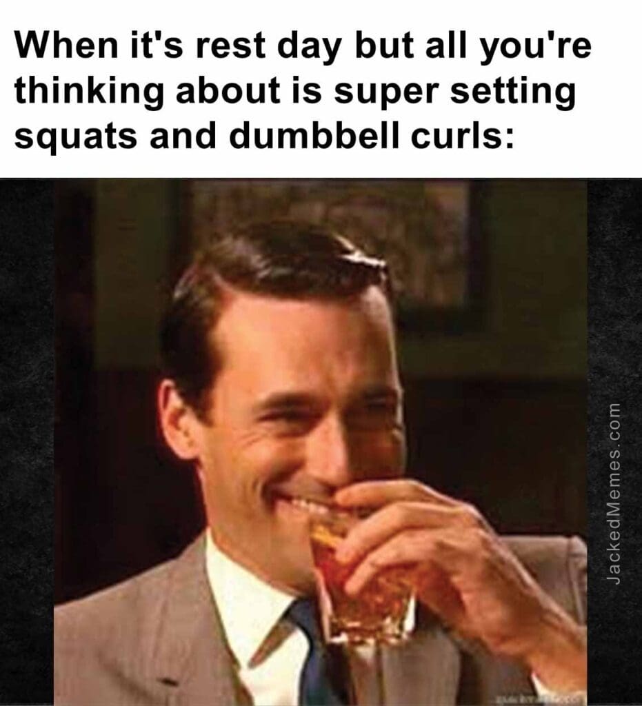 When it's rest day but all you're thinking about is super setting squats and dumbbell curls