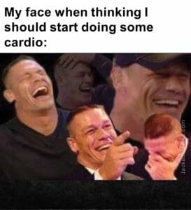 My face when thinking i should start doing some cardio