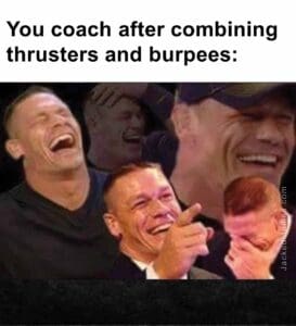 You coach after combining thrusters and burpees