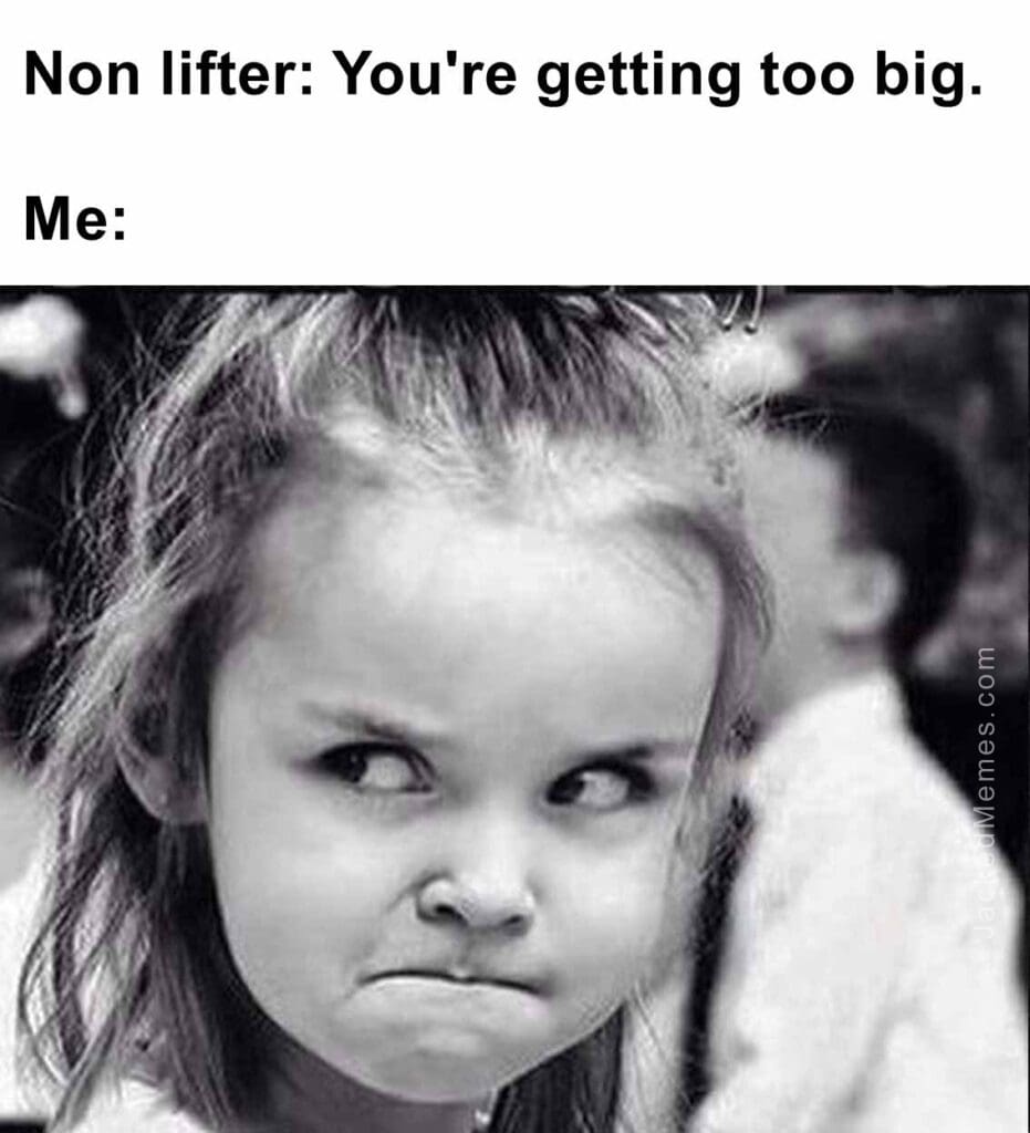 Non lifter you're getting too big.  me