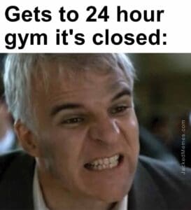 Gets to 24 hour gym it's closed