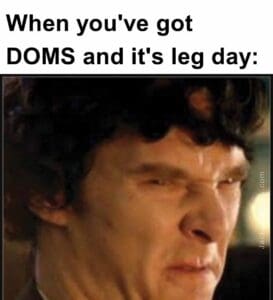 When you've got doms and it's leg day