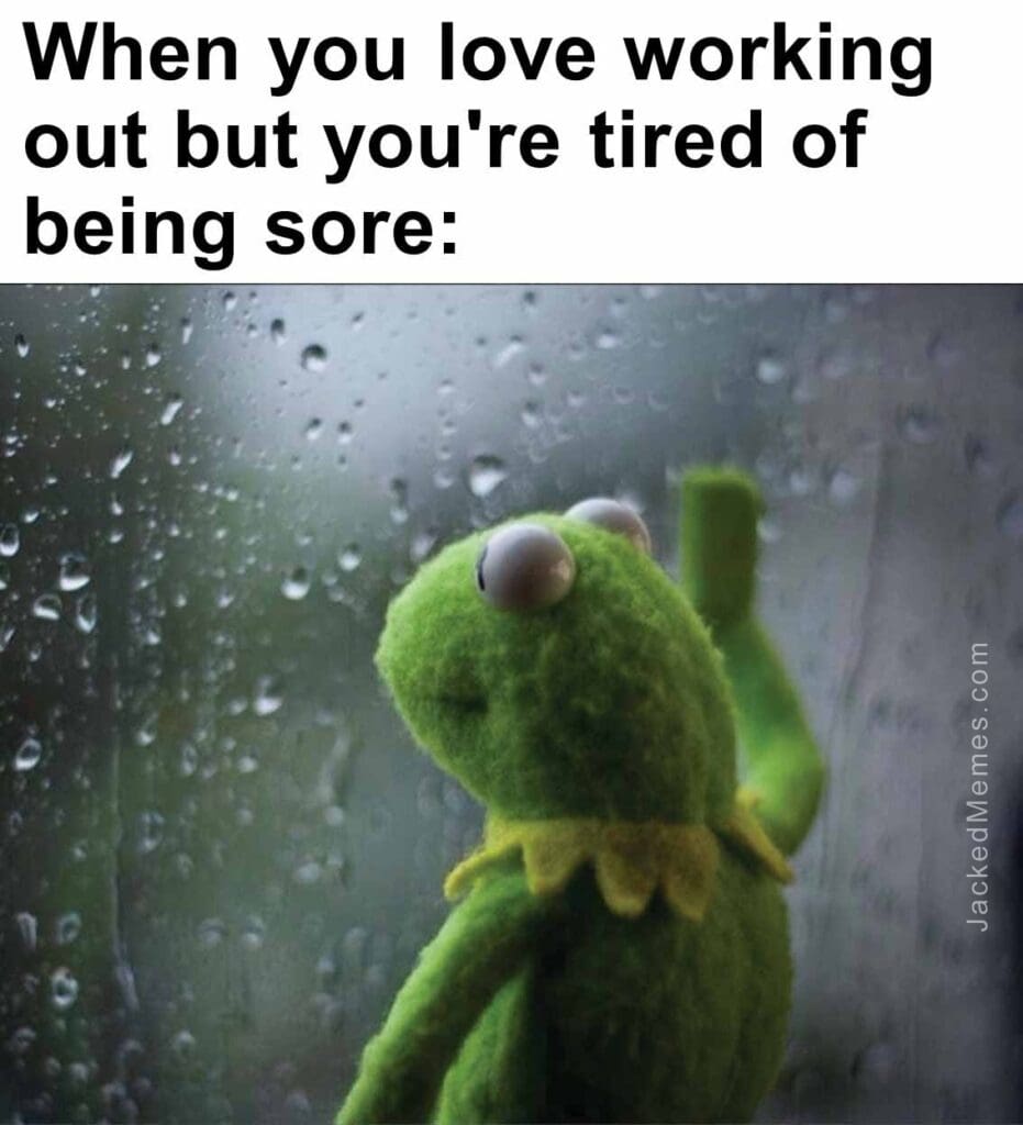 When you love working out but you're tired of being sore