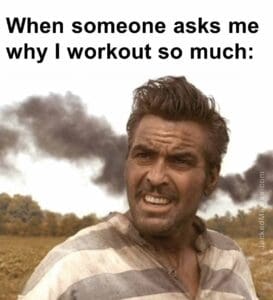 When someone asks me why i workout so much