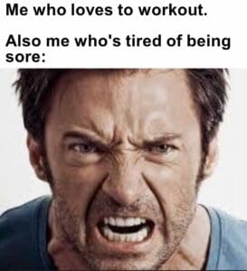 Me who loves to workout.   also me who's tired of being sore