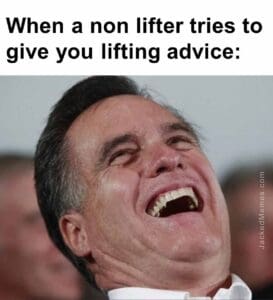 When a non lifter tries to give you lifting advice