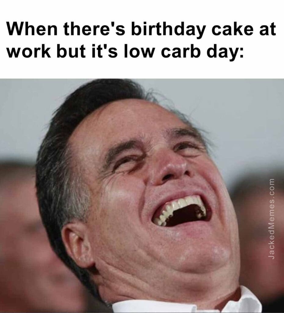 When there's birthday cake at work but it's low carb day